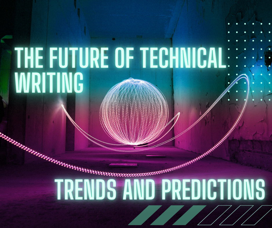 The Future of Technical Writing: Trends and Predictions